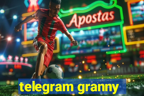 telegram granny